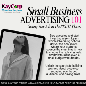 Small Business Advertising 101 By KayCorp Creative