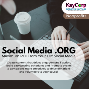 Social Media for Nonprofits: Max ROI From DIY By KayCorp Creative